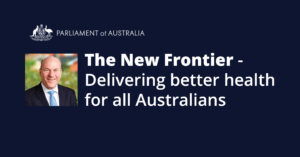 The New Frontier - Delivering better health for all Australians