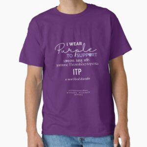 DARK - I wear Purple to support someone with ITP Classic T-Shirt
