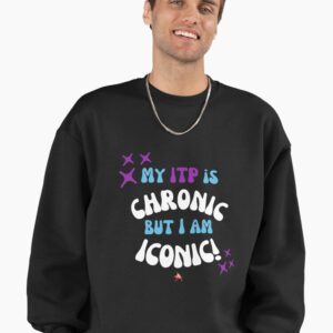 My ITP is Chronic, but I am Iconic! Premium Oversized Sweatshirt